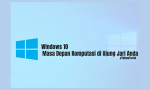 fitur utama windows 10