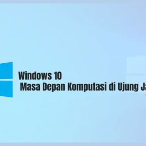 fitur utama windows 10