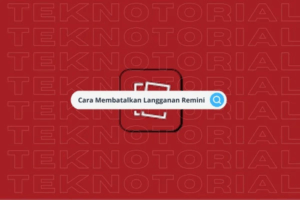membatalkan langganan remini